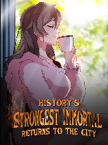 History’s Strongest Immortal Returns To The City