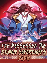 I’ve Possessed the Demon Sovereign’s Body