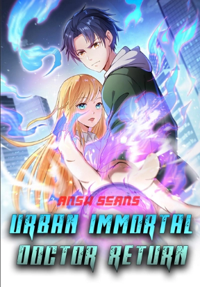 Urban Immortal Doctor Return